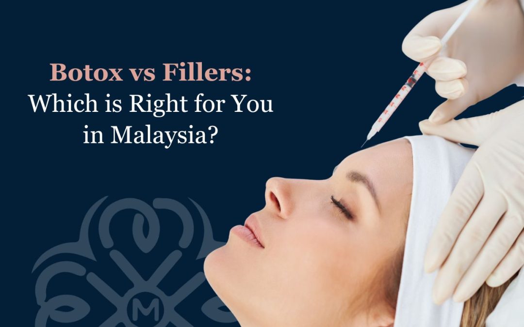 Botox vs Fillers: Which is Right for You in Malaysia?