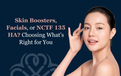 Skin Boosters, Facials, or NCTF 135 HA? Choosing What’s Right for You
